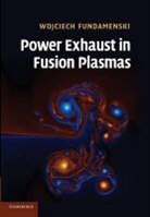 Wojciech Fundamenski, Fundamenski Wojciech - Power Exhaust in Fusion Plasmas