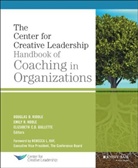 Elizabeth Gullette, Elizabeth C D Gullette, Elizabeth C. D. Gullette, Elizabeth C.D. Gullette, Emily R Hoole, Emily R. Hoole... - Center for Creative Leadership Handbook of Coaching in Organizations