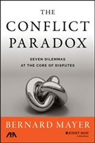 Bernard Mayer, Bernard S Mayer, Bernard S. Mayer, Bs Mayer, Mayer Bernard S. - Conflict Paradox