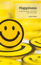 L Hyman, L. Hyman, Laura Hyman - Happiness: Understandings, Narratives and Discourses