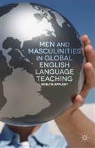 R Appleby, R. Appleby, Roslyn Appleby - Men and Masculinities in Global English Language Teaching