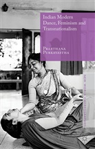 P. Purkayastha, Prarthana Purkayastha - Indian Modern Dance, Feminism and Transnationalism