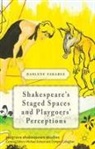 D Farabee, D. Farabee, Darlene Farabee - Shakespeare''s Staged Spaces and Playgoers'' Perceptions