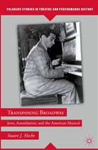 S Hecht, S. Hecht, Stuart J. Hecht, StuartJ Hecht - Transposing Broadway