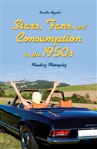 S. Higashi, Sumiko Higashi - Stars, Fans, and Consumption in the 1950s