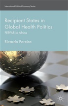 R. Pereira, Ricardo Pereira - Recipient States in Global Health Politics