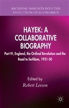 R. Leeson, Robert Leeson, Leeson, R Leeson, R. Leeson, Robert Leeson - Hayek: A Collaborative Biography