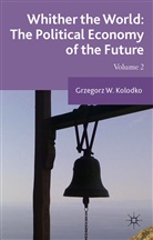G Kolodko, G. Kolodko, Grzegorz W. Kolodko, Grzegorz W. Koodko - Whither the World
