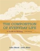John Mauk, John Metz - The Composition of Everyday Life