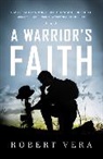 Robert Vera, Robert W. Vera - Warrior's Faith