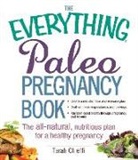 Tarah Chieffi - The Everything Paleo Pregnancy Book