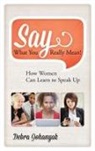 Debra Johanyak - Say What You Really Mean!