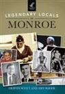 Griffin Scott, Amy Sliger - Legendary Locals of Monroe