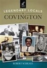 Robert Schrage - Legendary Locals of Covington