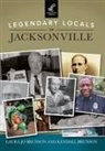 Kendall Brunson, Laura Jo Brunson - Legendary Locals of Jacksonville