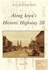 Michael J. Till - Along Iowa's Historic Highway 20