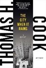 Thomas H. Cook - The City When It Rains