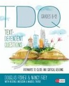 Heather Anderson, Heather L. Anderson, Doug B. Fisher, Douglas Fisher, Douglas (San Diego State University San Di Fisher, Douglas B. Fisher... - Text-Dependent Questions, Grades 6-12