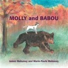 James Mahoney, Marie-Paule Mahoney - Molly and Babou