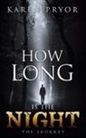 Karen Pryor - How Long Is the Night