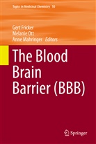 Gert Fricker, Anne Mahringer, Melani Ott, Melanie Ott - The Blood Brain Barrier (BBB)