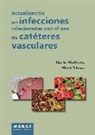 Benito Almirante Gragera, Albert Pahissa Berga - Actualización en infecciones relacionadas con el uso de catéteres vasculares