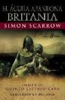 Simon Scarrow - El águila abandona Britania : Centurión en Britania
