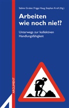 Johann Riegler, Johanna Riegler, Bern Röttger, Bernd Röttger, Alexand Weiss, Alexandra Weiß... - Arbeiten wie noch nie!?