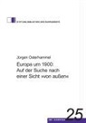 Jürgen Osterhammel - Europa um 1900: Auf der Suche nach einer Sicht "von außen
