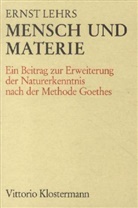 Ernst Lehrs - Mensch und Materie