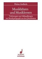 Heinz Antholz - Musiklehren und Musiklernen