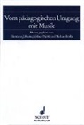 Hermann J. Kaiser, Eckhard Nolte, Michael Roske - Vom pädagogischen Umgang mit Musik
