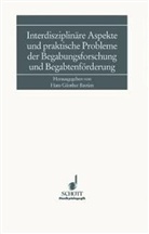 Hans G Bastian, Hans Günther Bastian - Interdisziplinäre Aspekte und praktische Probleme der Begabungsforschung und Begabtenförderung
