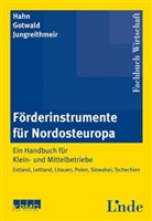 Andreas Gotwald, Matthissa Hahn, Thomas Jungreithmeir - Förderinstrumente für Nordosteuropa
