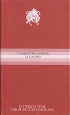 Giambattista Marino, Christiane Kruse, Rainer Stillers - La Galeria