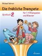 Michael Werner, Andreas Schürmann - Die fröhliche Trompete, Spielbuch für 1-4 Trompeten und Klavier, Einzelstimme u. Klavierpartitur. Bd.2