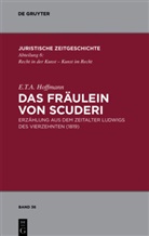 E T a Hoffmann, E.T.A. Hoffmann - Das Fräulein von Scuderi