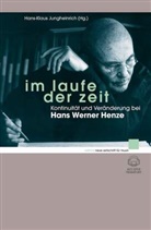 Hans W. Henze, Hans Werner Henze, Hans-Klaus Jungheinrich - Im Laufe der Zeit