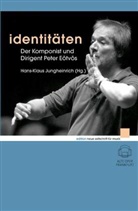 Peter Eötvös, Hans-Klaus Jungheinrich - Identitäten