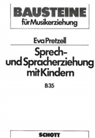 Eva Pretzell - Sprech- und Spracherziehung mit Kindern