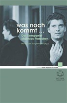 Matthias Pintscher, Hans-Klaus Jungheinrich - Was noch kommt ...