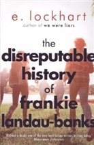 E Lockhard, E Lockhart, E. Lockhart, Emily Lockhart - Disreputable History of Frankie Landau-Banks