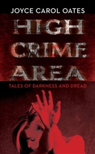 Joyce C. Oates, Joyce Carol Oates - High Crime Area
