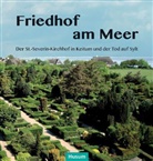 Norbert Fischer, Juli Helbig, Julia Helbig, Stefanie Pfaff, Stefanie Pfaff u a, Sina Sauer... - Friedhof am Meer