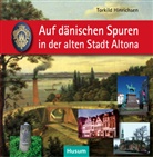 Torkild Hinrichsen - Auf dänischen Spuren in der alten Stadt Altona