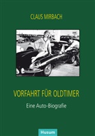 Claus Mirbach - Vorfahrt für Oldtimer