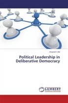Wojciech Ufel - Political Leadership in Deliberative Democracy