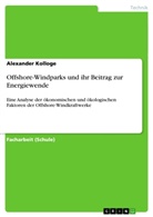 Alexander Kolloge - Offshore-Windparks und ihr Beitrag zur Energiewende