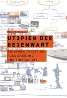 Peter R Werder, Peter R. Werder - Utopien der Gegenwart