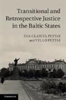 Eva-Clarita Pettai, Eva-Clarita Pettai Pettai, Vello Pettai, Pettai Eva-Clarita, Pettai Vello - Transitional and Retrospective Justice in the Baltic States